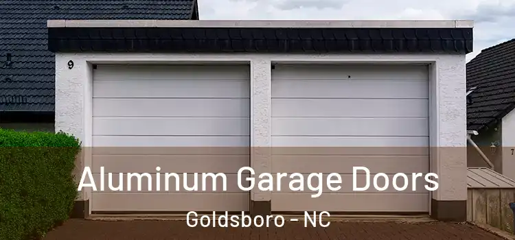  Aluminum Garage Doors Goldsboro - NC