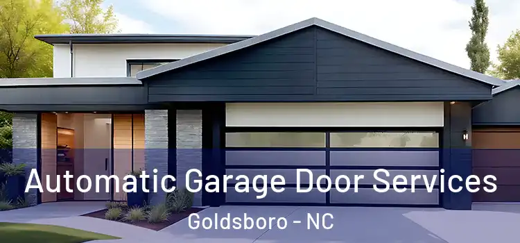  Automatic Garage Door Services Goldsboro - NC