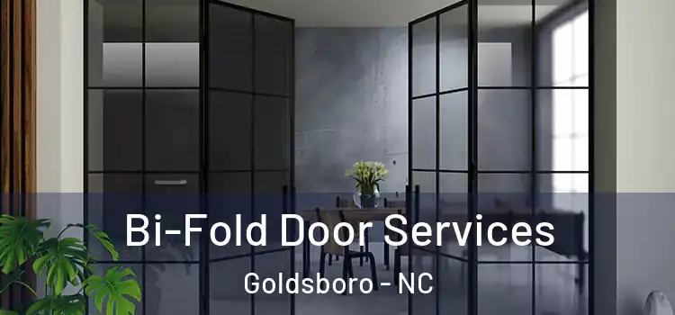 Bi-Fold Door Services Goldsboro - NC