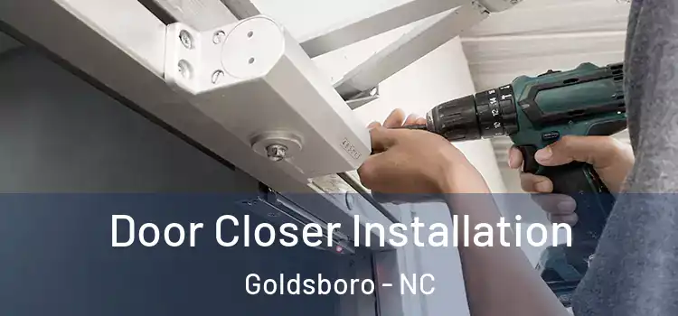 Door Closer Installation Goldsboro - NC