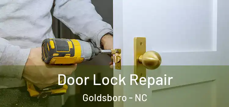 Door Lock Repair Goldsboro - NC