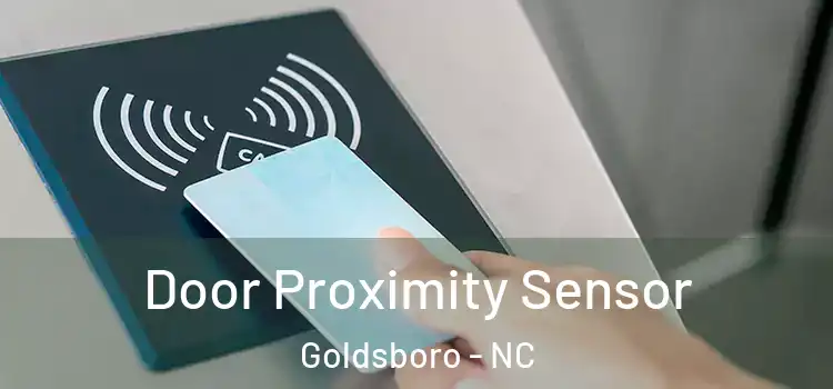 Door Proximity Sensor Goldsboro - NC