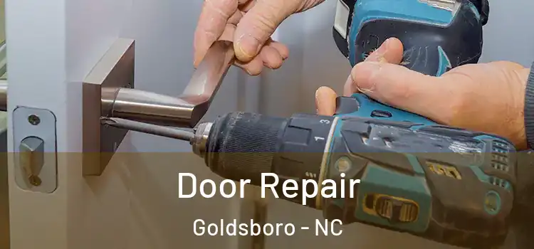 Door Repair Goldsboro - NC