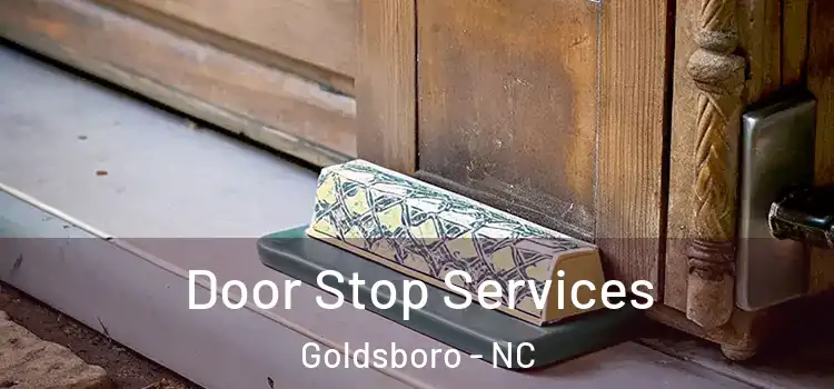 Door Stop Services Goldsboro - NC