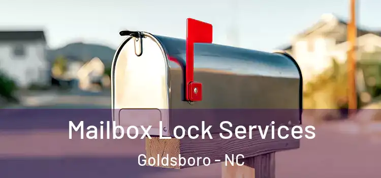 Mailbox Lock Services Goldsboro - NC