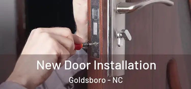  New Door Installation Goldsboro - NC