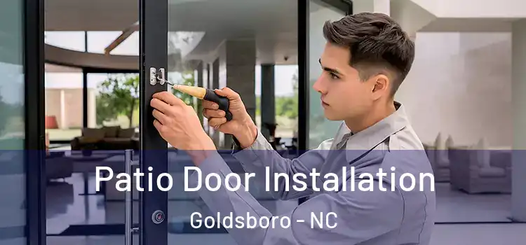  Patio Door Installation Goldsboro - NC