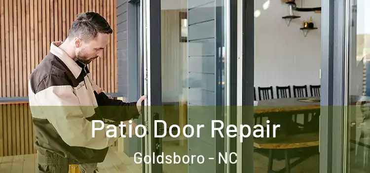 Patio Door Repair Goldsboro - NC