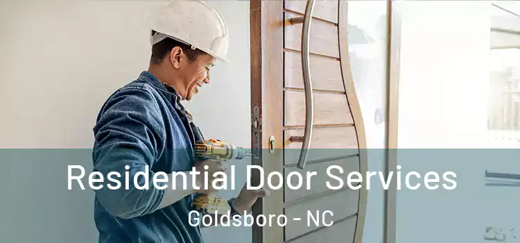 Residential Door Services Goldsboro - NC